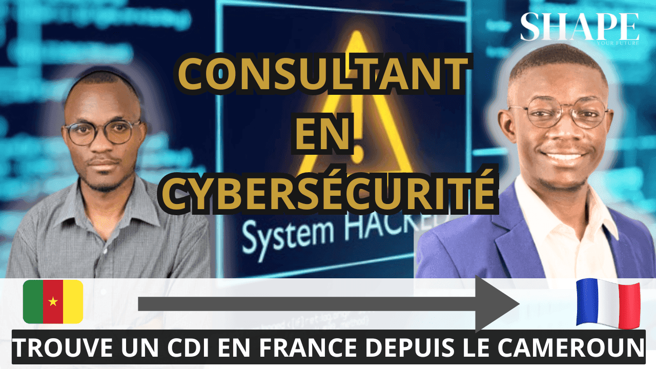 Trouve un TRAVAIL en FRANCE depuis le CAMEROUN en CYBERSÉCURITÉ